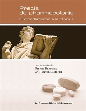 Précis De Pharmacologie ; Du Fondamental à La Clinique - 9782760620926