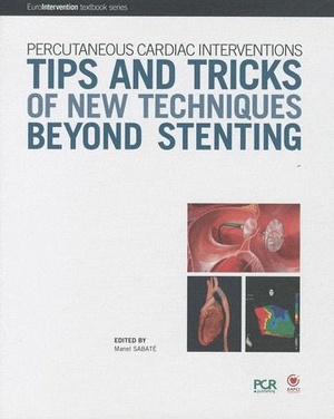 Tips And Tricks Of New Techniques Beyond Stenting ; Percutaneous Cardiac Interventions - 9782913628557