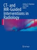 CT- and MR-guided Interventions in Radiology - 9783540730842