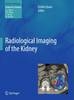 Radiological Imaging of the Kidney - 9783540875963