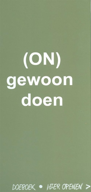 Ongewoon doen ongewoon zijn