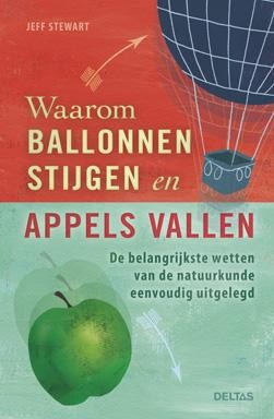 Waarom ballonnen stijgen en appels vallen - 9789044734560